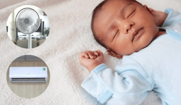Trẻ sơ sinh nằm điều hòa hay quạt tốt hơn? Top 4 loại quạt phù hợp với trẻ sơ sinh